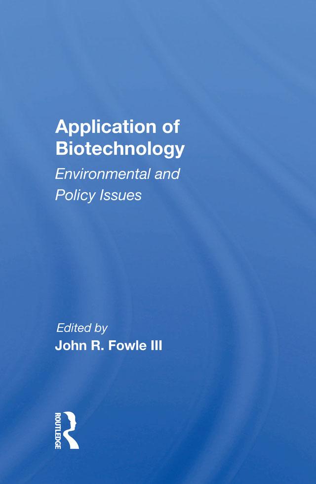 Application Of Biotechnology by John R. Fowle