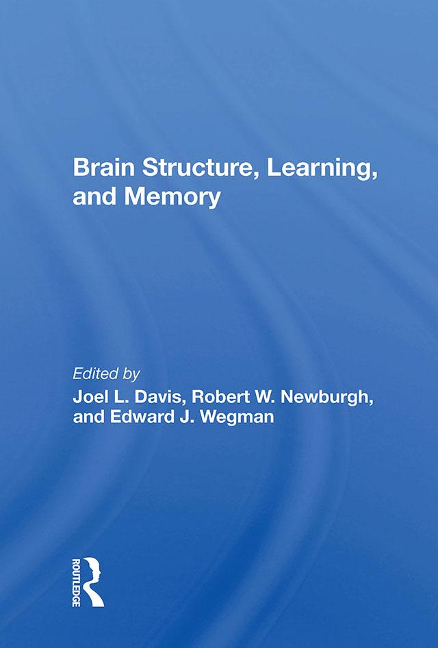 Brain Structure, Learning, And Memory by Joel Lance Davis