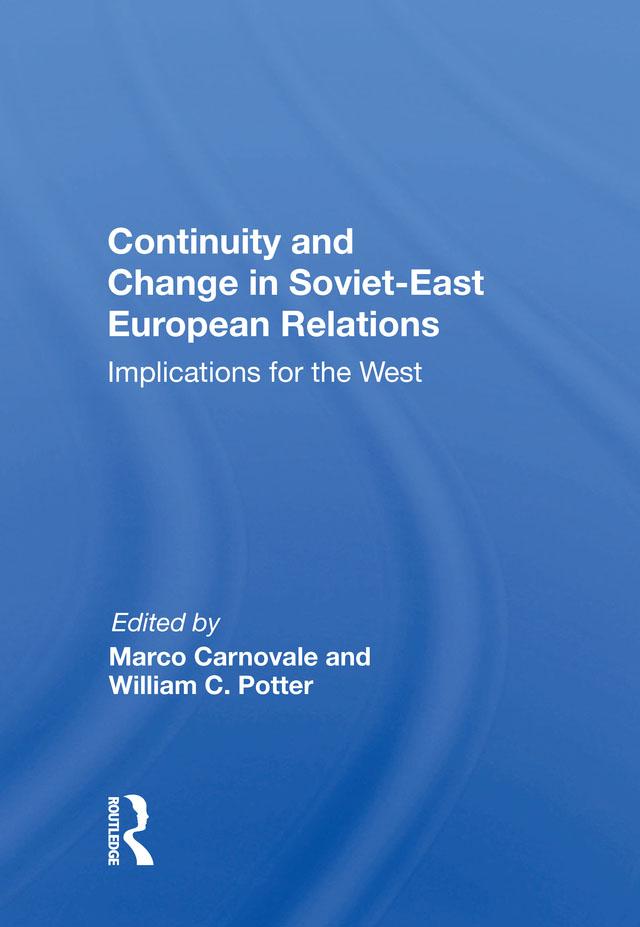 Continuity And Change In Soviet-east European Relations by Marco Carnovale
