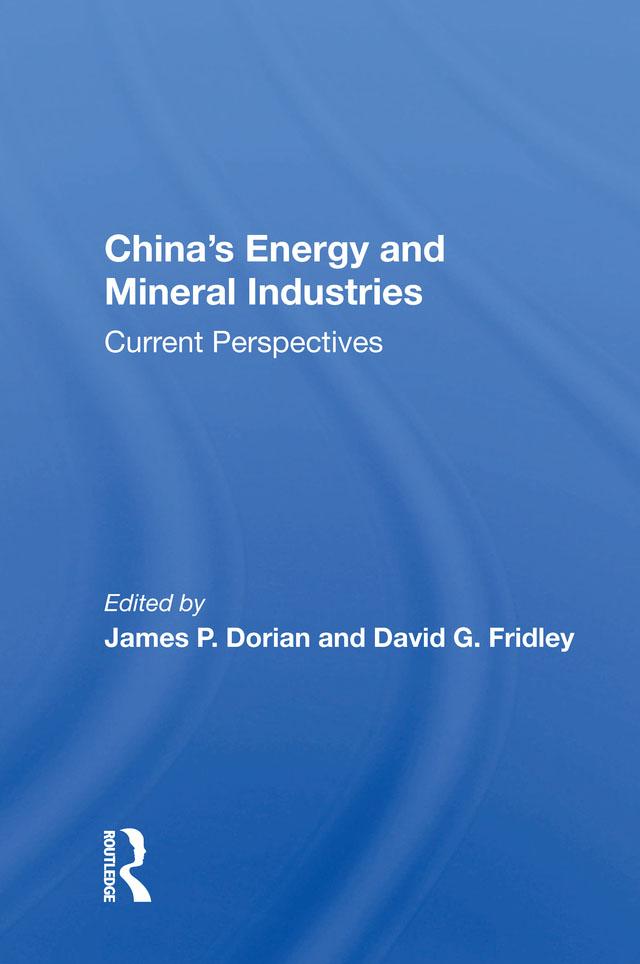 China's Energy And Mineral Industries by James P. Dorian