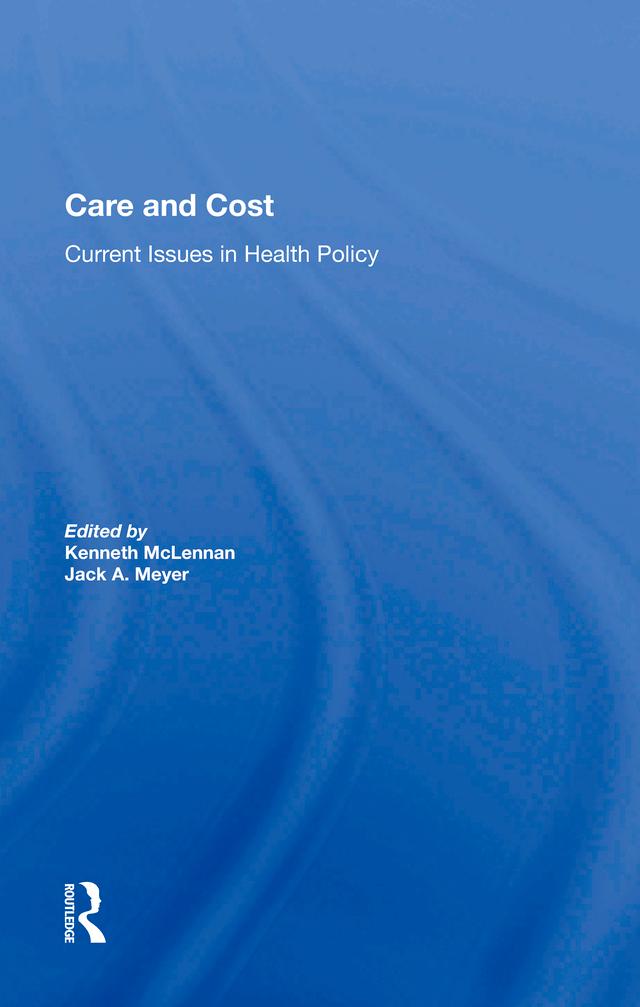 Care And Cost by Jack A. Meyer, Kenneth Mclennan