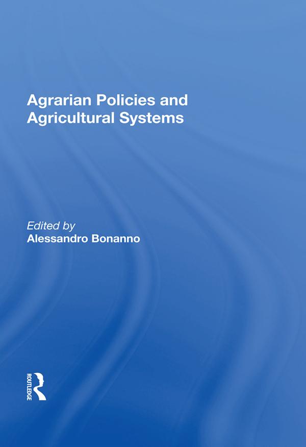 Agrarian Policies and Agricultural Systems by Alessandro Bonanno
