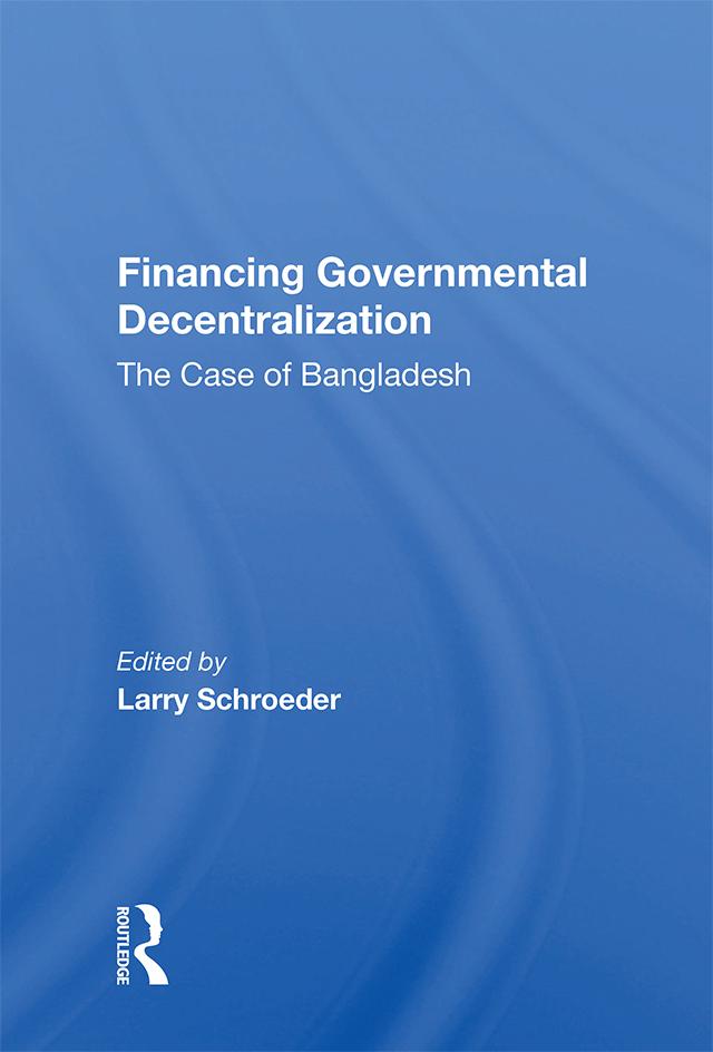 Financing Governmental Decentralization by Larry Schroeder
