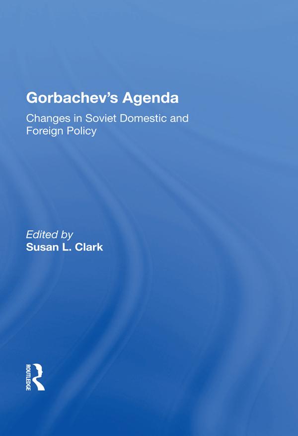 Gorbachev's Agenda by Susan L Clark