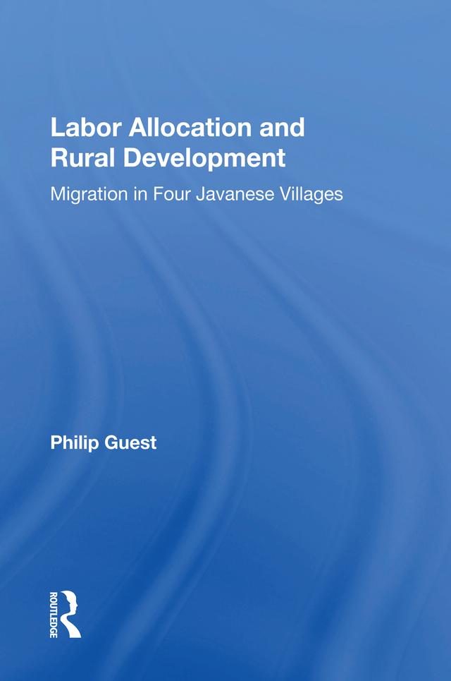 Labor Allocation And Rural Development by Philip Guest