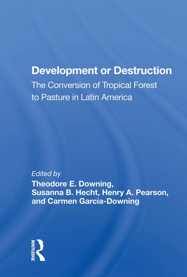 Development Or Destruction by Theodore E. Downing