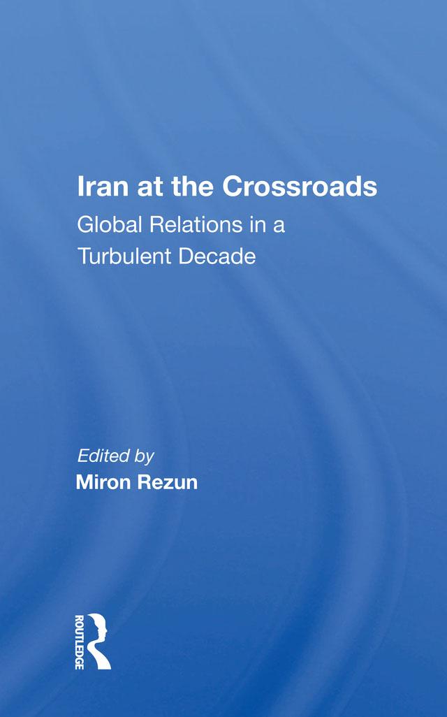 Iran At The Crossroads by Miron Rezun