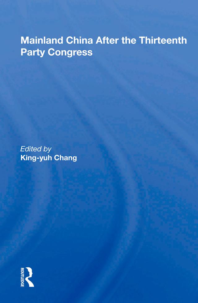 Mainland China After The Thirteenth Party Congress
