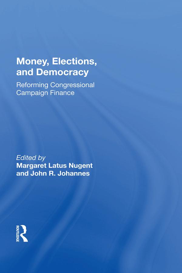 Money, Elections, and Democracy by Margaret Latus Nugent
