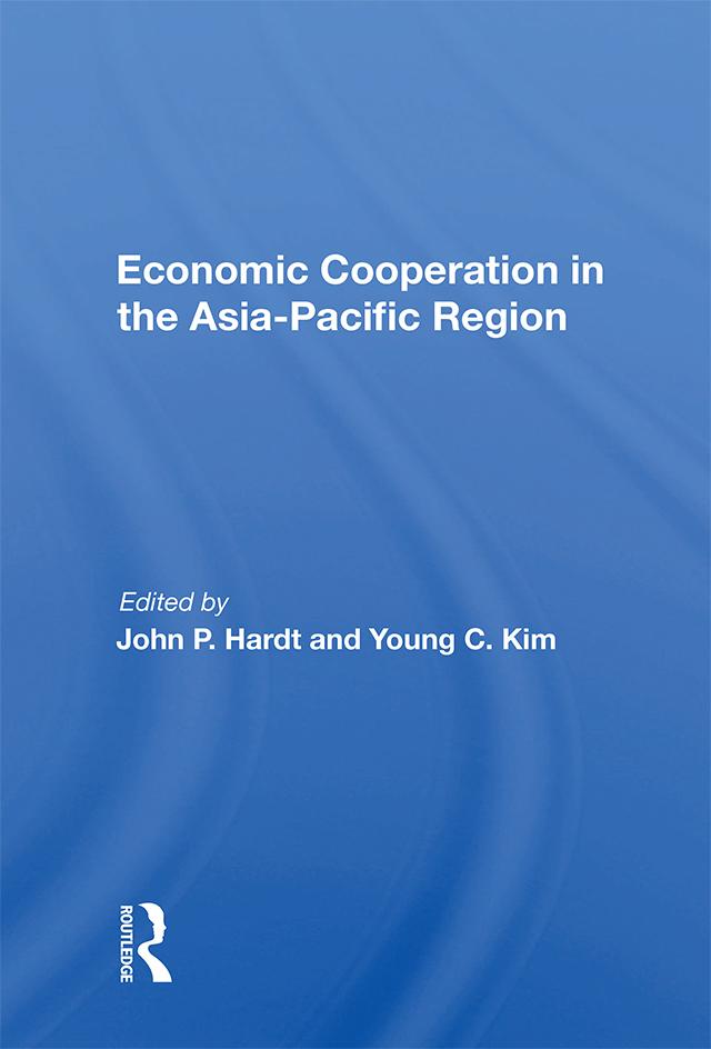 Economic Cooperation In The Asia-pacific Region by John P Hardt