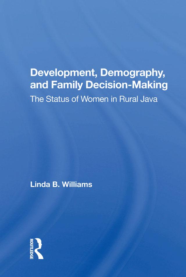 Development, Demography, And Family Decision-making by Linda B Williams