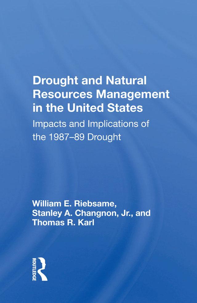 Drought And Natural Resources Management In The United States by William E. Riebsame