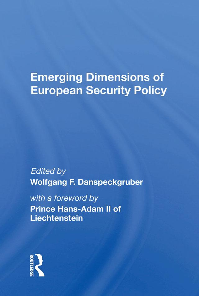 Emerging Dimensions of European Security Policy by Wolfgang F. Danspeckgruber