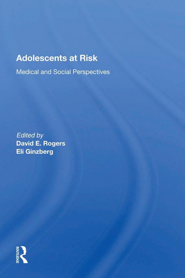 Adolescents At Risk by David E. Rogers