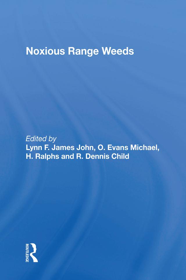 Noxious Range Weeds by Lynn F James