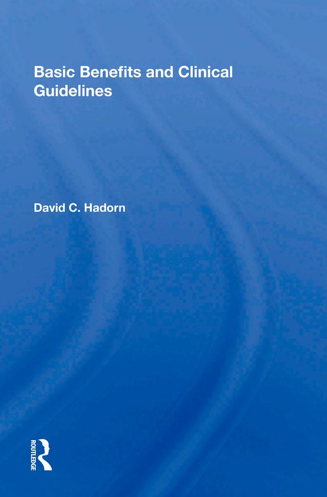 Basic Benefits and Clinical Guidelines by David C. Hadorn