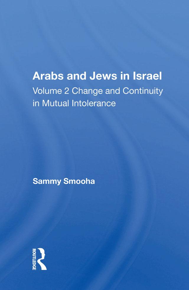 Arabs And Jews In Israel/two Volume Set by Sammy Smooha
