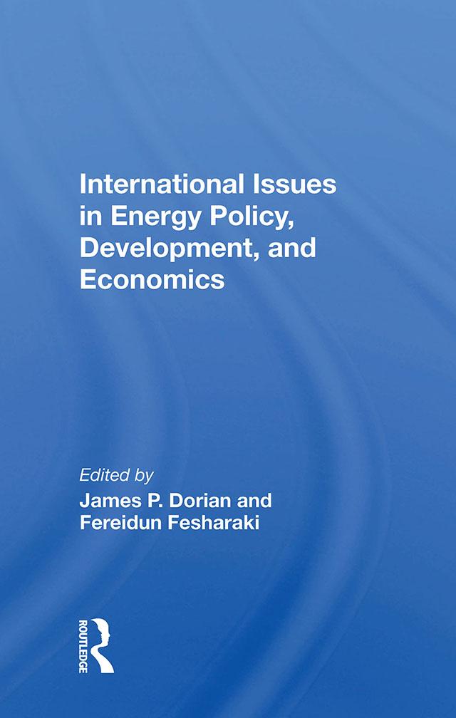 International Issues In Energy Policy, Development, And Economics by James P Dorian
