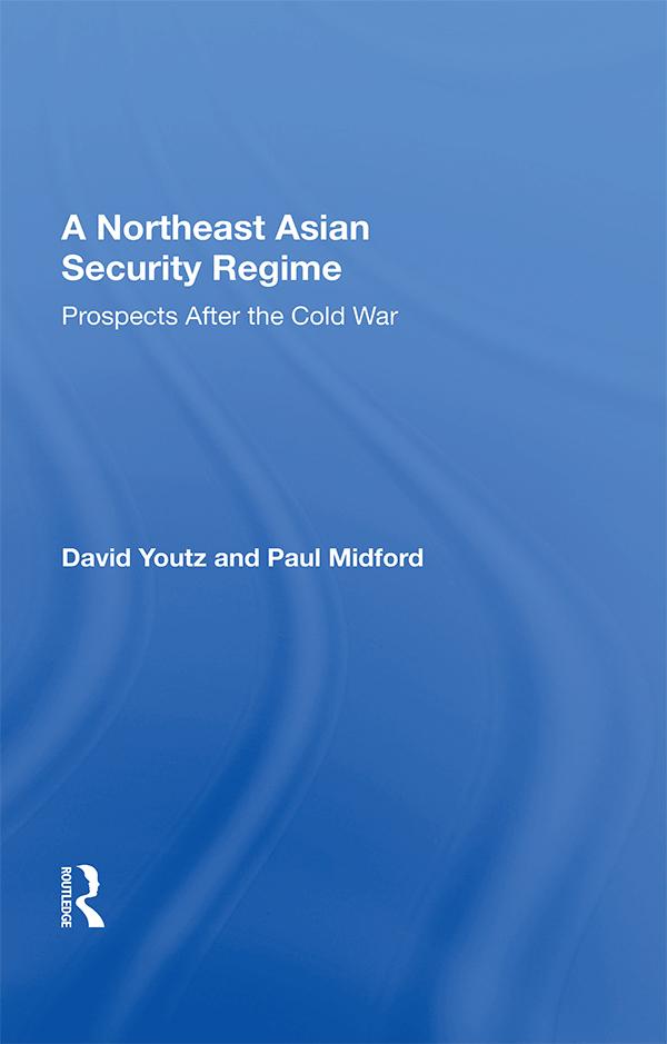 A Northeast Asian Security Regime by David Youtz
