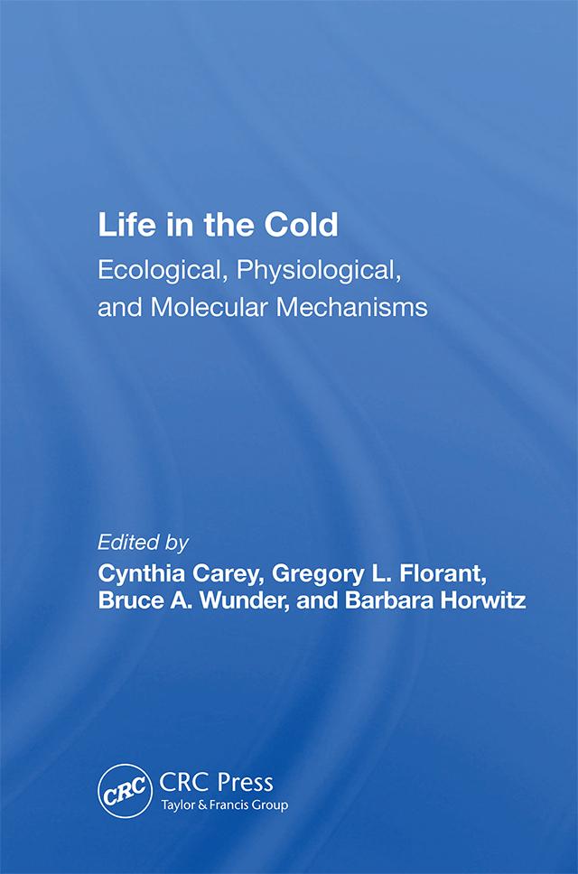 Life In The Cold by Barbara Horwitz, Bruce A. Wunder, Cynthia Carey, Gregory L. Florant
