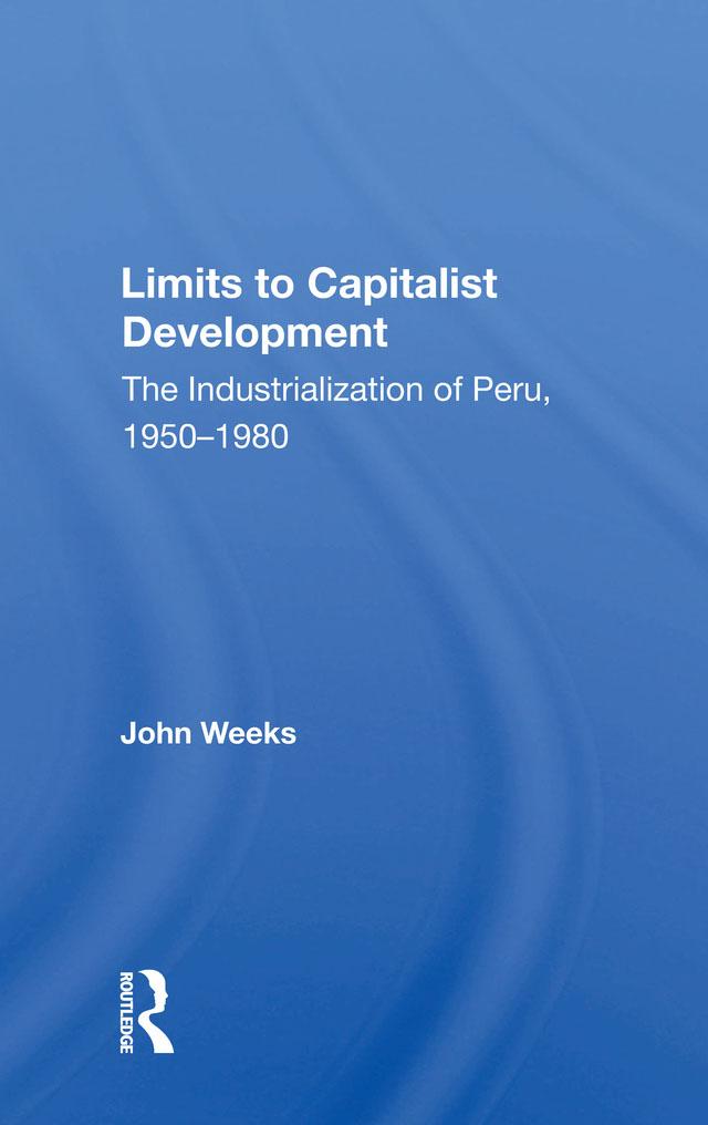 Limits To Capitalist Development by John Weeks
