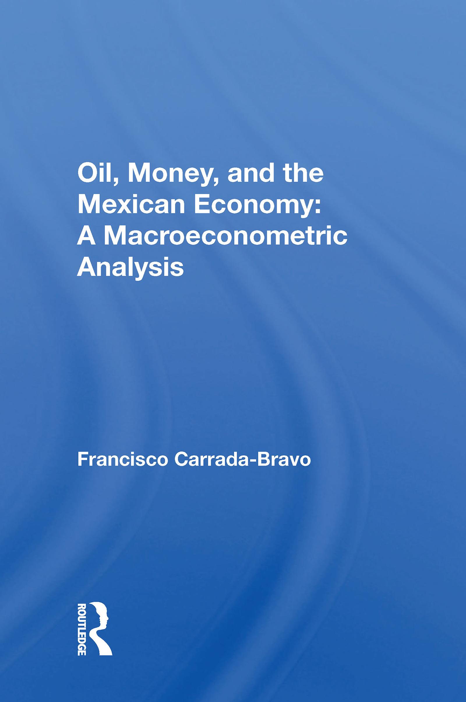 Oil, Money, And The Mexican Economy
