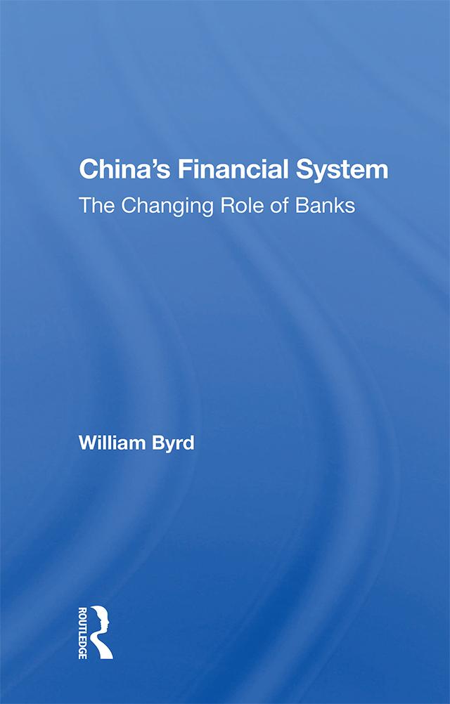 China's Financial System by William Byrd
