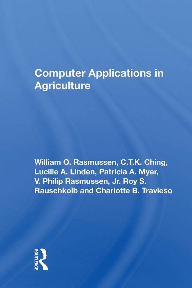 Computer Applications In Agriculture by William Otto Rasmussen