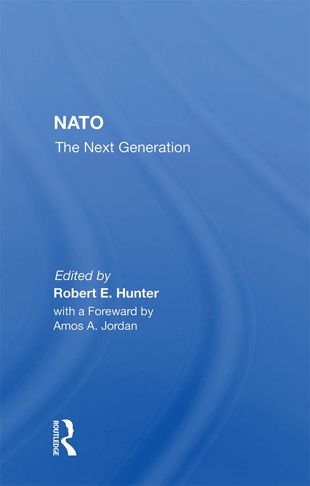 Nato--the Next Generation by Robert E. Hunter