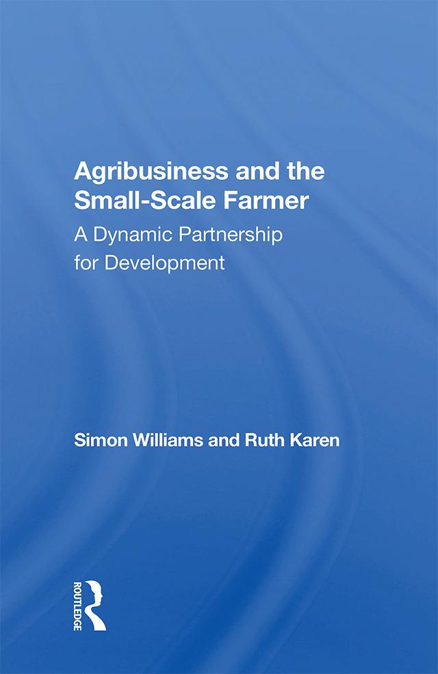 Agribusiness And The Small-scale Farmer by Ruth Karen, Simon Williams