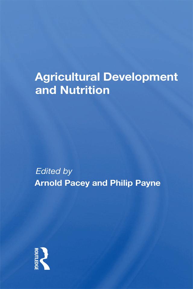 Agricultural Development and Nutrition by Arnold Pacey