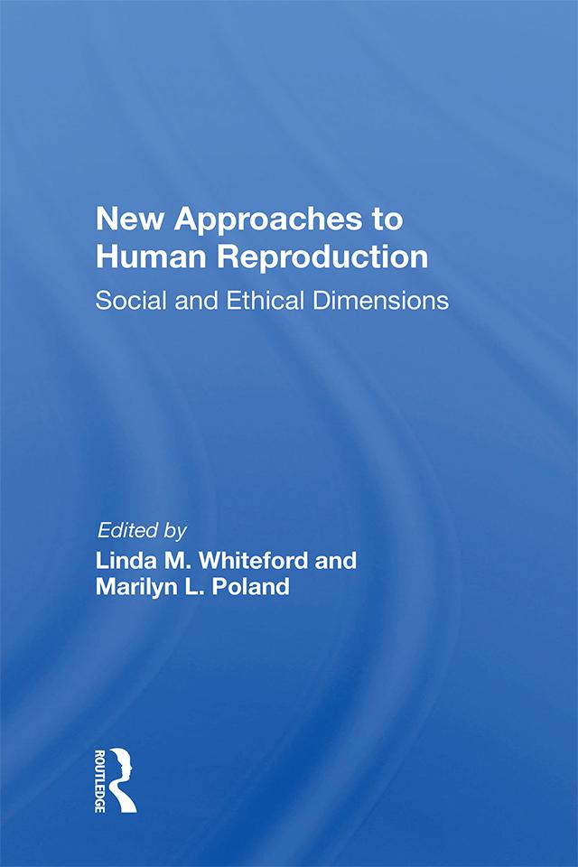 New Approaches To Human Reproduction by Linda M. Whiteford