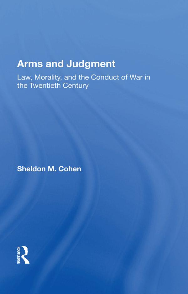Arms And Judgment by Sheldon M. Cohen