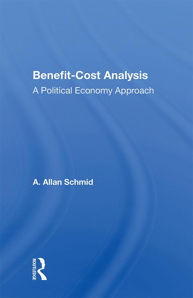 Benefit-cost Analysis by A. Allan Schmid