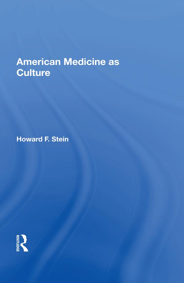 American Medicine As Culture