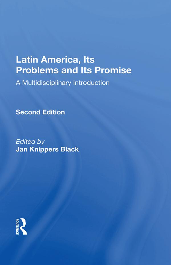 Latin America, Its Problems And Its Promise by Jan Knippers Black