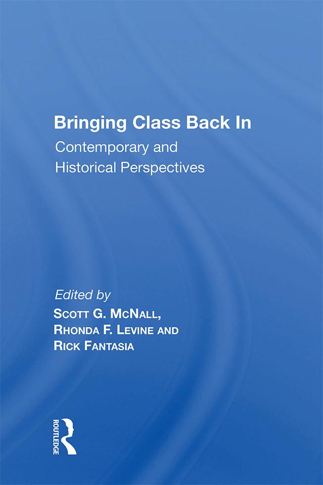Bringing Class Back In by Scott G. McNall