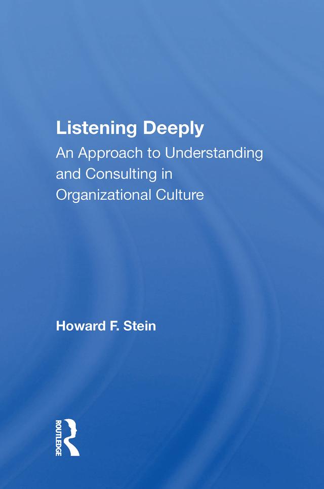 Listening Deeply by Howard F Stein