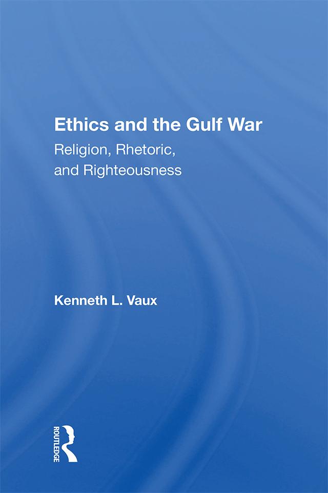 Ethics and the Gulf War by Kenneth L. Vaux