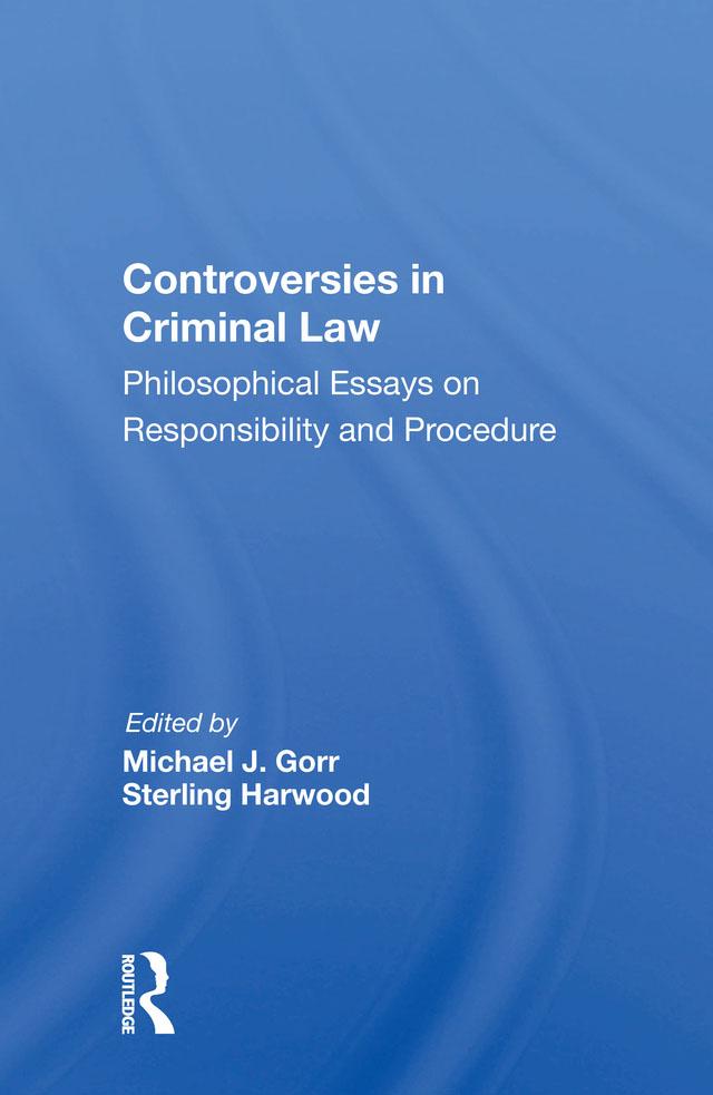 Controversies In Criminal Law by Michael J. Gorr