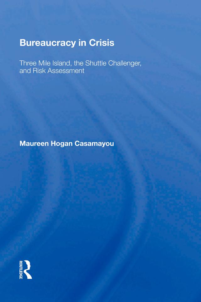 Bureaucracy in Crisis by Maureen Hogan Casamayou