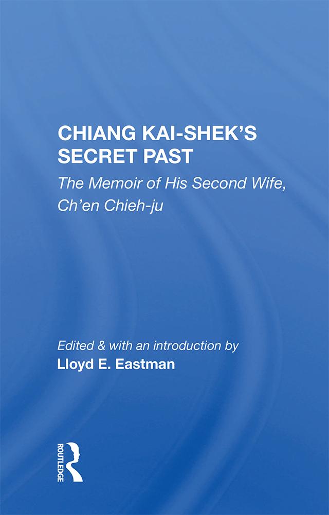 Chiang Kai-shek's Secret Past by Ch'en Chieh-ju