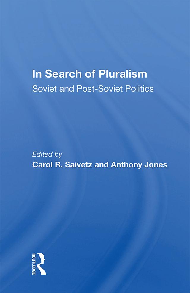 In Search Of Pluralism by Carol R. Saivetz