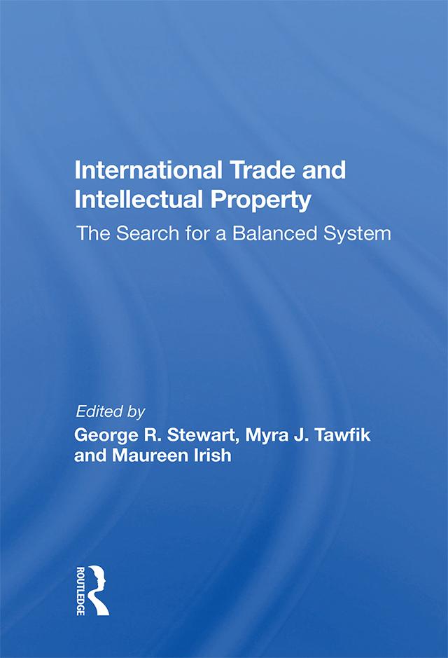 International Trade and Intellectual Property by George R. Stewart