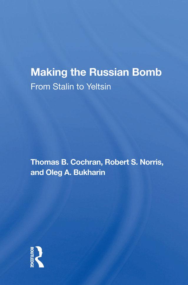 Making The Russian Bomb by Thomas B. Cochran