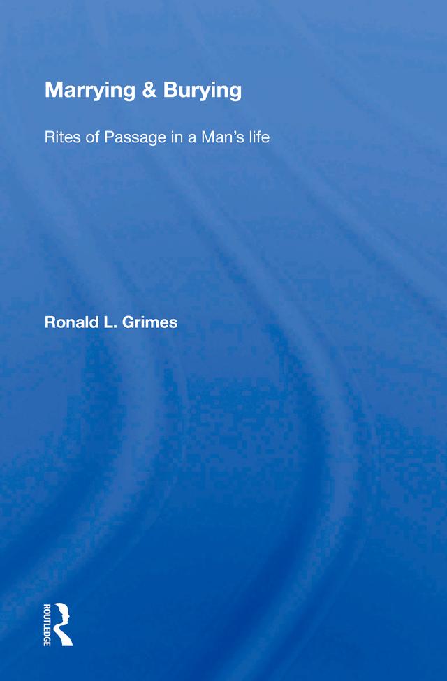 Marrying & Burying by Ronald L. Grimes