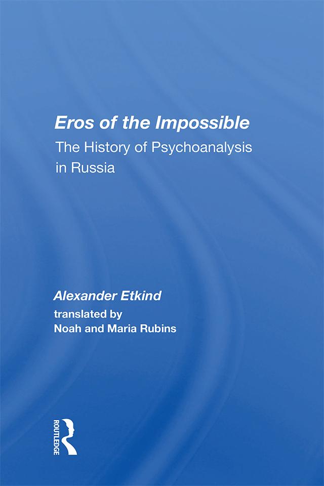 Eros Of The Impossible by Alexander Etkind
