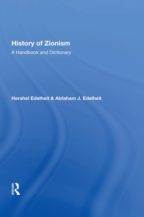 History Of Zionism by Abfaham J. Edelheit, Hershel Edelheit