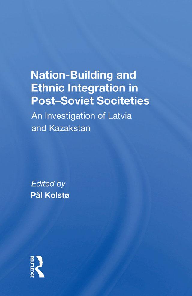 Nation Building And Ethnic Integration In Post-soviet Societies by Jorn Holm-hansen