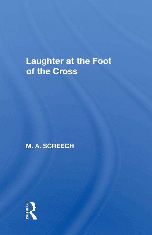 Laughter At The Foot Of The Cross by M.a. Screech